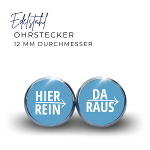 Ohrstecker Edelstahl HIER REIN DA RAUS hellblau