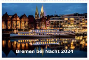 Bremen bei Nacht | Kalender 2024