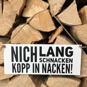 Schild "Nich lang schnacken Kopp in Nacken" 25 x 10 x 0,3 cm