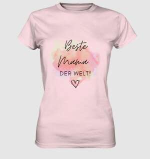 Beste Mama der Welt! - Ladies Premium Shirt