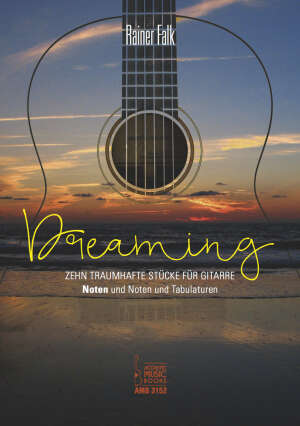 Dreaming - Zehn traumhafte Stücke für Gitarre