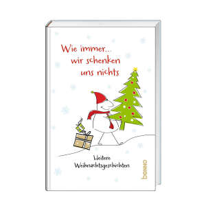 Wie immer- wir schenken uns nichts