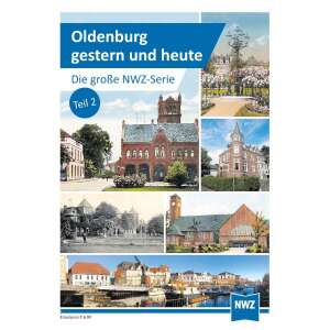 NWZ Sonderdruck Oldenburg gestern und heute Teil 2